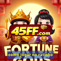como jogar no ratinho
